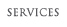 Services